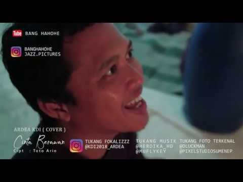 BANG HEE BIKIN VIDEO KLIP ARDEA KDI COVER CINTA BERAWAN - TOTO ARIO
