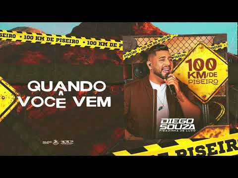 QUANDO VOCÊ VEM - Diego Souza @PisadinhaDeLuxo