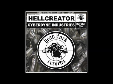 Hellcreator - Cyberdyne Industries (Original Mix) - Official Preview (Headfuck Records)