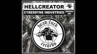 Hellcreator - Cyberdyne Industries (Original Mix) - Official Preview (Headfuck Records)