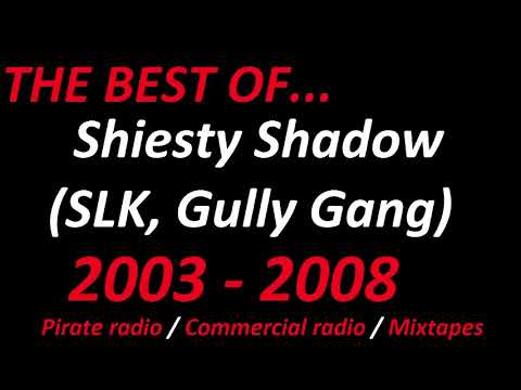 The Best Of - Shiesty Shadow (SLK, Gully Gang) 2003-2008