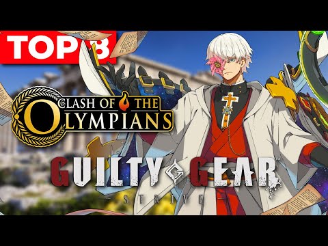 GGST Top 8 - Clash of the Olympians 2025 ArcSys World Tour Guilty Gear Strive Tournament