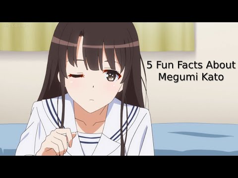 5 Fun Facts About Megumi Kato - Saekano: How to Raise a Boring Girlfriend