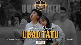 Download lagu Anton Yoga ~ UBAD TATU mp3 Download lagu Anton Yoga ~ UBAD TATU mp3