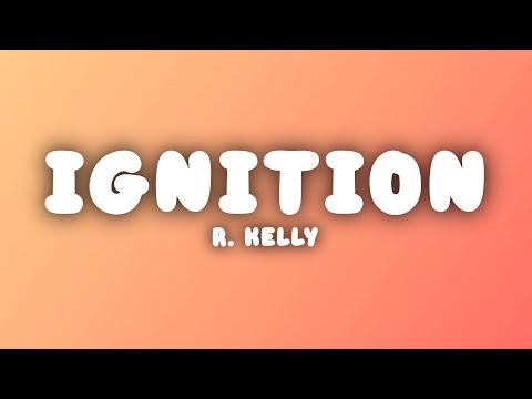 R. Kelly - Ignition (Remix) (Lyrics)