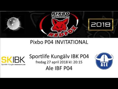 Pixbo P04 Invitational 2018 - Sportlife Kungälv IBK vs Ale IBF 180427 20:15