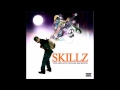 Skillz - Yeah Ya Know It