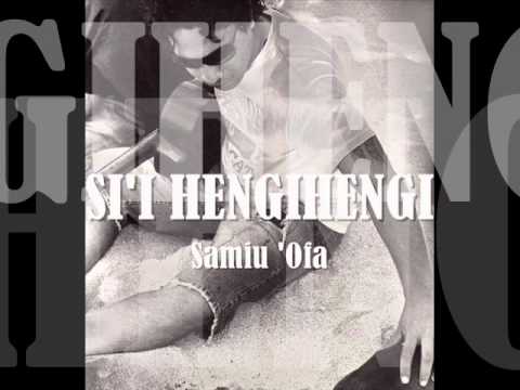 Samiu 'Ofa - Si'i Hengihengi
