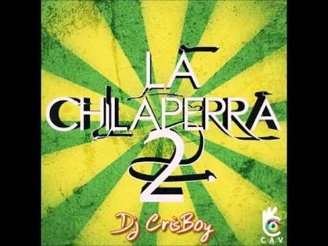 LA CHILAPERRA 2 BY DJ CRISBOY