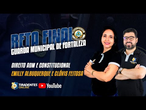 GMF | RETA FINAL | DIR. ADM + DIR. CONSTITUCIONAL | PROF. CLÓVIS FEITOSA / PROF. EMILLY ALBUQUERQUE