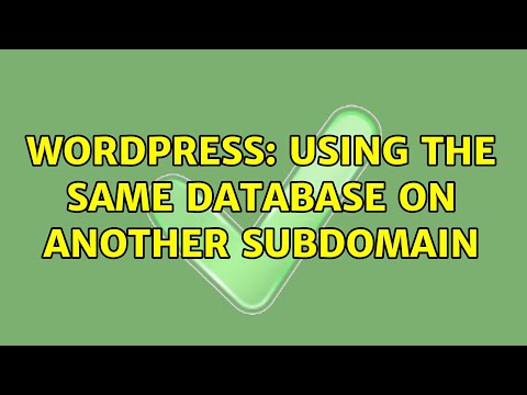 Wordpress: Using the same database on another Subdomain (3 Solutions!!)