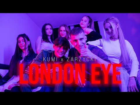 Kumi, Zarzycki - LONDON EYE (OFFICIAL VIDEO)
