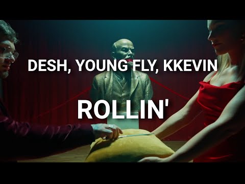 DESH, Young Fly, KKevin - Rollin' (Dalszöveg videó)