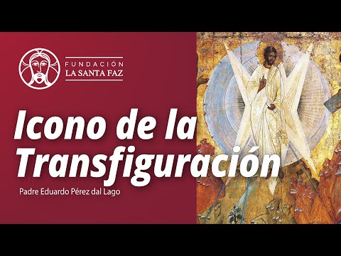 Padre  Eduardo Pérez - Lectura del Icono de la Transfiguración