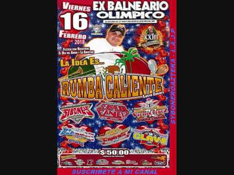 NO ME HAGAS MAS SUFRIR   SONIDO RUMBA CALIENTE  EX BALNEARIO OLIMPICO 16 FEB 2018