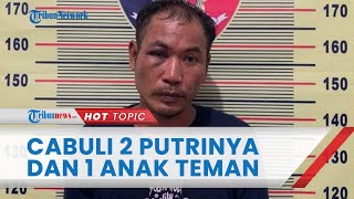 Kronologi Pencabulan Ayah Bejat Terhadap 2 Putri Kembarnya dan 1 Anak Teman, Dilakukan Malam Hari