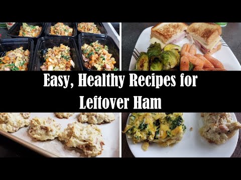 EASY, HEALTHY RECIPES FOR LEFTOVER HAM!