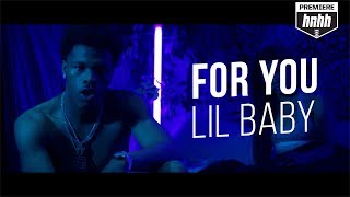 Lil Baby  - For You (Official Music Video)