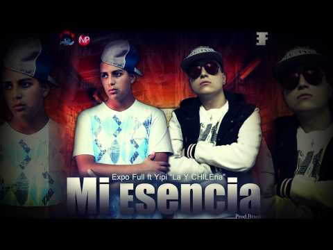 Expo Full ft Yipi "La Y CHILEna" - Mi Esencia✓