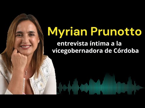 Cómo es la vida de la vicegobernadora de Córdoba -Myrian Prunotto íntima 
