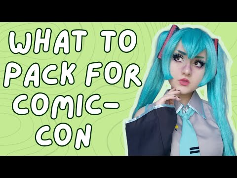 How To Pack For A Convention - A Beginner's Guide To Cosplay