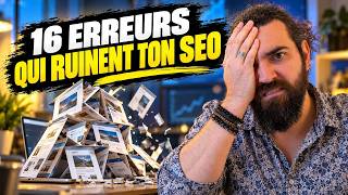 16 erreurs SEO de Débutant qui Ruinent ton Site 📉