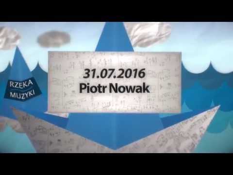 Rzeka Muzyki - Piotr Nowak fortepian - spot TV 31.07.2016