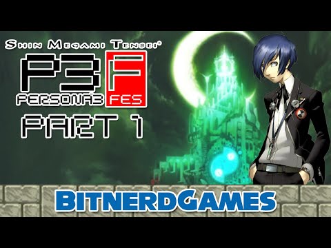 Persona 3: FES Part 1 - A New School Year Begins! (VOD)