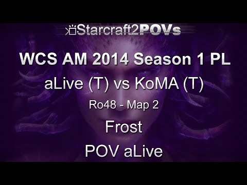 SC2 HotS - WCS AM 2014 S1 CL - aLive vs KoMA - Ro48 - Map 2 - Frost - aLive