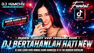 Download lagu DUGEM FUNKOT VVIP TERBARU 2026 DJ BERTAHANLAH HATI NEW DJ DARI UJUNG KUKU HINGGA UJUNG RAMBUTKU mp3