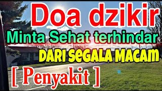 Download lagu doa dzikir minta sehat terhindar dari segala macam... mp3