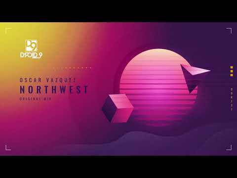 Oscar Vazquez  - Northwest [Droid9]