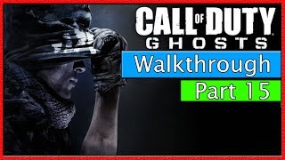 Call Of Duty Ghosts Walkthrough Part 15 | "Call Of Duty Ghost Walkthrough" by iMAV3RIQ