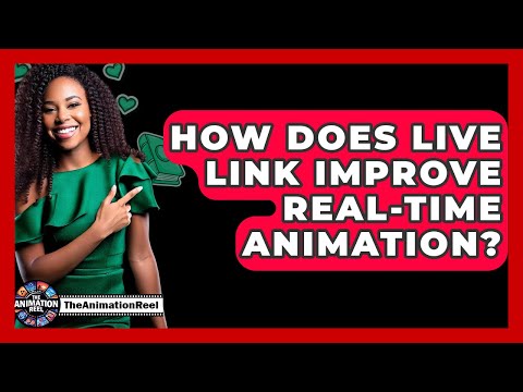 How Does Live Link Improve Real-time Animation? - The Animation Reel