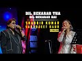 DIL BEKARAR THA दिल बेकरार था SHABBIR KUMAR SARABJEET LAXMIKANT PYARELAL TERI 