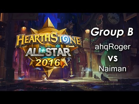 Hearthstone ALLSTAR Group stage Day 2 - ahqRoger vs Naiman