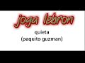 quieta paquito guzman