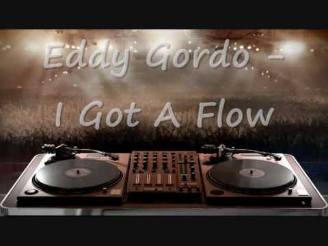 Eddy Gordo - I Got A Flow.wmv