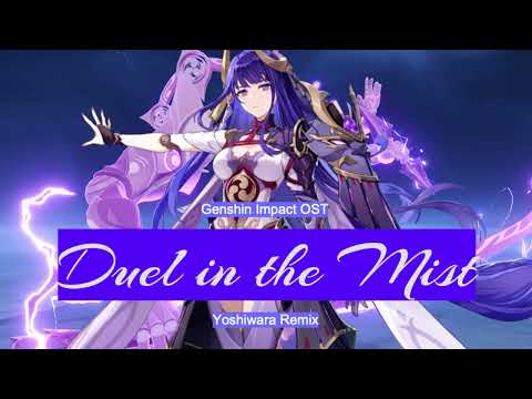 Duel in the Mist (Genshin Impact OST) (Yoshiwara Remix) (Contest Edition)