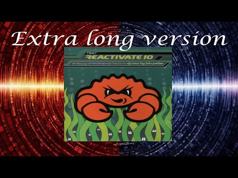 Reactivate 10 Extra Long Play (Techno Trance Club Classic Remastered)