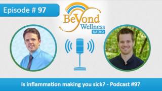 Is Inflammation Making You Sick? - Podcast #97