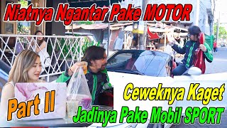Download lagu PART II Niatnya Ngantar Pake Motor, Ceweknya Kaget Jadi Pake Mobil SPORT mp3