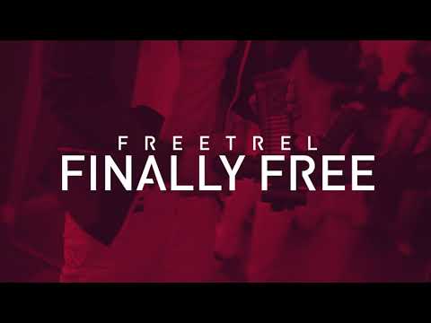 Freetrel-Finally Free (Official Music Video)