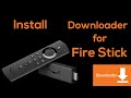 Install Downloader for Fire Stick Install Downloader for Fire Stick