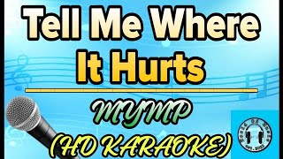 MYMP - Tell Me Where It Hurts Karaoke (HD KARAOKE)