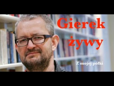 Gierek żywy