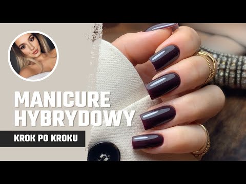 Manicure hybrydowy jak zrobić krok po kroku | Zdradzam unikalne tipy!