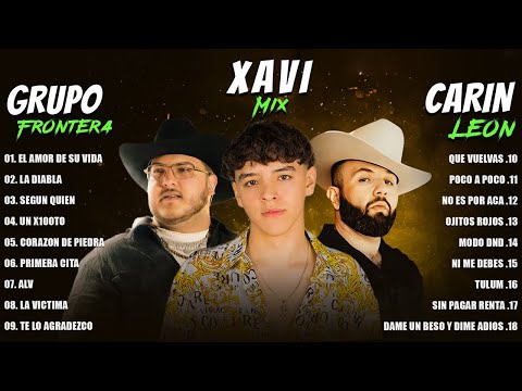 Grupo Frontera X Xavi X Carin Leon Grandes éxitos Mix 2024 | LAS MEJORES CANCIONES 2024