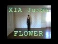 XIA Junsu (JYJ) – FLOWER (Feat. Tablo) dance ...