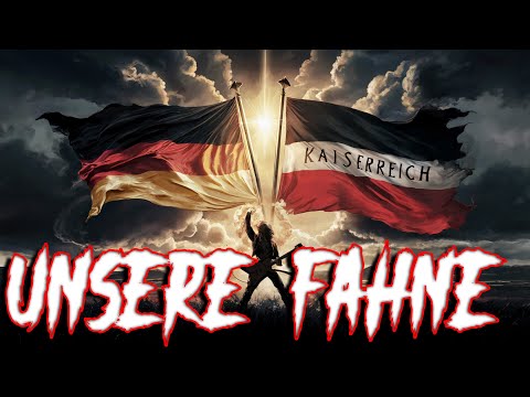 Unsere Fahne – Schwarz-Rot-Gold & Schwarz-Weiß-Rot | Patriotischer Rock